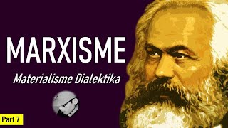 MARXISME  Materialisme Dialektika  Part 07 [upl. by Allenrad]