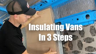 Insulating a Van These 3 Steps Are Crucial [upl. by Tenay]