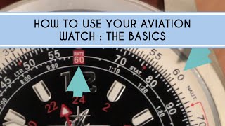 How to use Your Aviation Watch The Basics [upl. by Rufe]