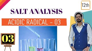 Salt Analysis3  Acidic Radicals3  Group 3 । Class 12  Supertrick to remember Acidic Radical [upl. by Sacksen756]