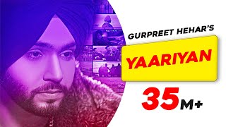 Yaariyan  Gurpreet Hehar  Gurnaz  Mr VGrooves  Khan Bhaini  Latest Punjabi Songs [upl. by Messing161]