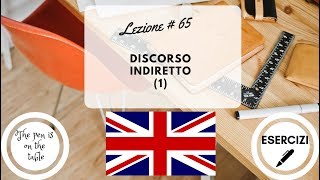 Lezioni di Inglese  Lezione 65 DISCORSO INDIRETTO 1 con esercizi [upl. by Leroy198]