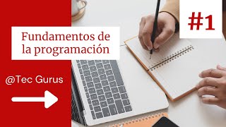 Curso Introducción a la programación   1 Fundamentos [upl. by Marka]