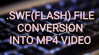 How to convert SWF Flash File into MP4 video [upl. by Martreb]