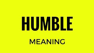 Humble Meaning [upl. by Ayr998]