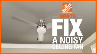 How to Fix a Noisy Ceiling Fan  The Home Depot [upl. by Faulkner263]