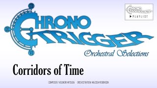 Chrono Trigger  Corridors of Time Orchestral Remix [upl. by Eesdnil688]