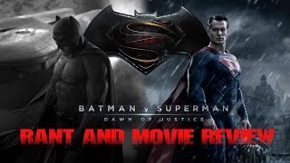 Batman V Superman Dawn Of Justice2016 SUPER BAT RANT [upl. by Teodoro442]