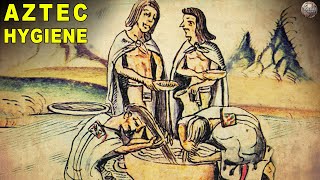 What Was Aztec Hygiene Like [upl. by Ysset]