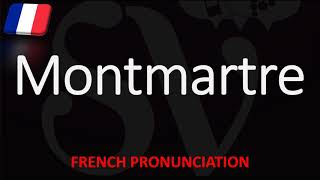 How to Pronounce Montmartre French Pronunciation Paris Native Speaker [upl. by Wallache]