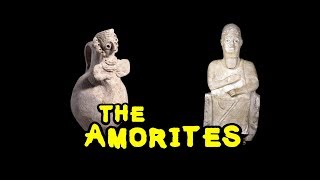 Amorites  A Brief History [upl. by Jenn]