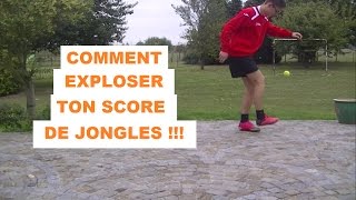 COMMENT EXPLOSER TON SCORE DE JONGLES [upl. by Zorine61]