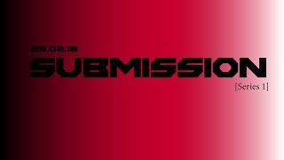 Submission Series 1 Game 1 [upl. by Jehius]