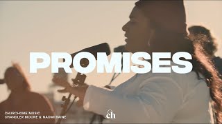 Promises Churchome ft Chandler Moore amp Naomi Raine [upl. by Manella]