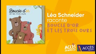 Boucle dor et les trois ours © ACCÈS Éditions [upl. by Atelahs]