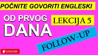 LEKCIJA 5  FOLLOW UP  VJEZBAMO IZGOVOR I SPEAKING FLUENCY [upl. by Son]