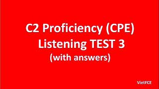 C2 Proficiency CPE Listening Test 3 with answers [upl. by Nnaycnan]