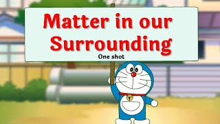 MATTER IN OUR SURROUNDING  FULL CHAPTER  CLASS 9  CHAPTER 1 OF CLASS 9 SCIENCE  ANIMATION [upl. by Nailil]