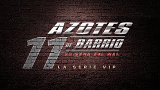 Azotes de Barrio Cap 159 [upl. by Adrahc]