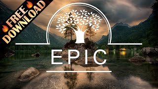 Royalty Free Music  Epic Inspiring Dramatic Cinematic Emotional Background  FREE DOWNLOAD [upl. by Ayikin]