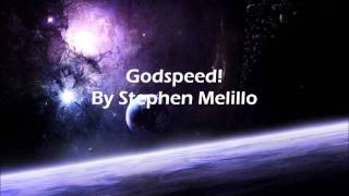 Godspeed By Stephen Melillo [upl. by Rhodie921]