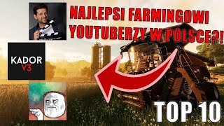 TOP 10 NAJLEPSZYCH FARMINGOWYCH YOUTUBERÓW W POLSCE [upl. by Eilrak917]