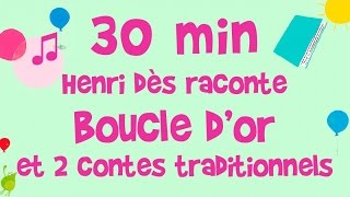 Henri Dès raconte  Boucle dOr et deux contes traditionnels  30 min dhistoires [upl. by Atiuqer]