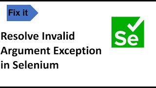 How to Resolve Invalid argument exception in selenium [upl. by Eahsed]