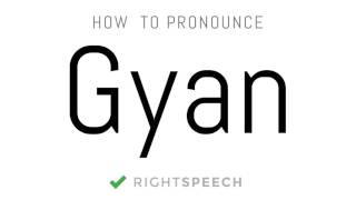 Gyan  How to pronounce Gyan  Indian Boy Name [upl. by Suirada106]