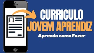 Como Fazer Currículo Jovem Aprendiz Pelo Celular [upl. by Christiane220]