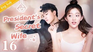 Eng Sub Presidents Secret Wife EP16 ｜Office romance with my boss【Chinese drama eng sub】 [upl. by Buna497]