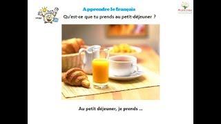 Apprendre le français  Au petit déjeuner je prends [upl. by Hoffarth278]