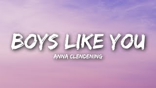 Anna Clendening  Boys Like You Lyrics [upl. by Aphra714]