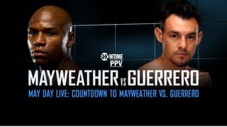 MAY DAY LIVE Countdown To Mayweather vs Guerrero  SHOWTIME Boxing [upl. by Nebra24]