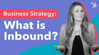 Business Strategy What is Inbound [upl. by Phiona]