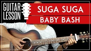 Suga Suga Guitar Tutorial  Baby Bash Guitar Lesson 🎸 Fingerpicking  TAB [upl. by Avid126]