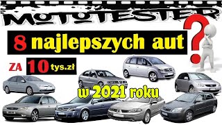 NAJLEPSZE AUTA ZA 10 tys złotych TOP 33 MotoTester [upl. by Rudie]