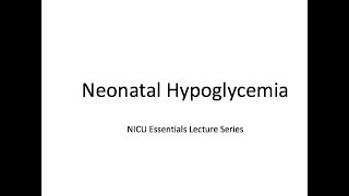 Neonatal Hypoglycemia [upl. by Lawlor375]