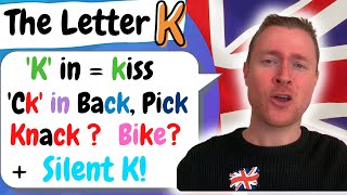 English Pronunciation  The Letter K  K CK SILENT K  TEST [upl. by Eiznekcm149]