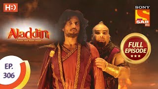 Aladdin  Ep 306  Full Episode  17th October 2019 [upl. by Lemyt926]