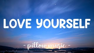 Love Yourself  Justin Bieber Lyrics 🎵 [upl. by Genia]