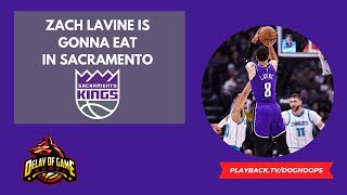 Zach LaVine Is Going to EAT in Sacramentos Offense [upl. by Shargel]