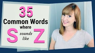 S and Z 35 Common Words Where S Needs to Sound Like Z [upl. by Niu]