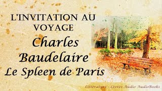 L’Invitation au voyage  Charles Baudelaire Le Spleen de Paris [upl. by Namharludba]