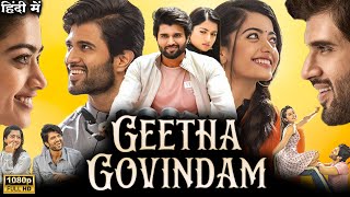 Geetha Govindam Full Movie In Hindi Dubbed HD  Vijay Deverakonda  Rashmika  Review amp Facts [upl. by Cami]