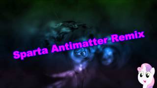 Sparta Antimatter Remix Reupload [upl. by Binky]