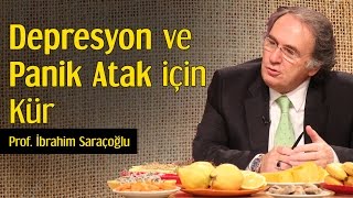 Depresyon ve Panik Atak İçin Kür  Prof İbrahim Saraçoğlu [upl. by Kowal377]