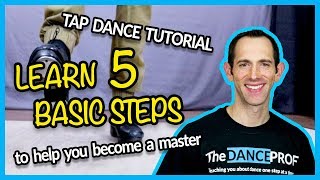 TAP DANCE BASICS  5 Steps EVERY Beginner should Master [upl. by Althee271]