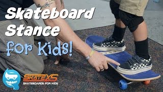 Your Skateboarding Stance for Kids [upl. by Christianity]