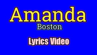 Amanda  Boston Lyrics Video [upl. by Rengia509]